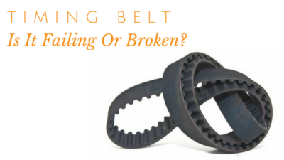 Failing Timing Belt Or Broken Timing Belt?